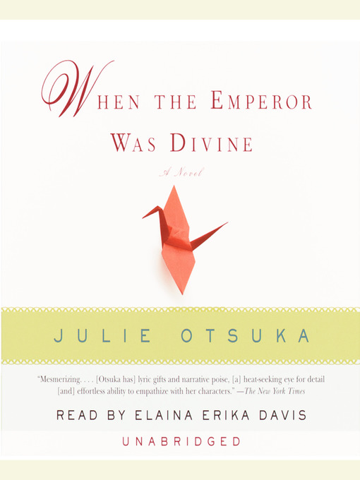 Title details for When the Emperor Was Divine by Julie Otsuka - Wait list